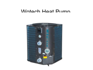 Wotech Heat Pump
 