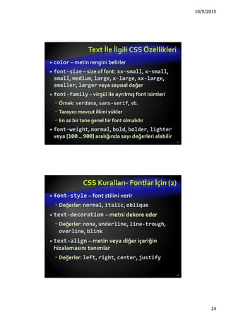 Neden “Cascading”? (3)
24
 