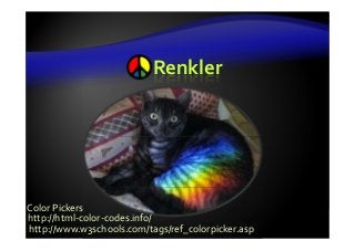 Renkler
http://html-color-codes.info/
http://www.w3schools.com/tags/ref_colorpicker.asp
Color Pickers
 