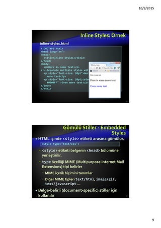 Yeni Sayfa DüzeniYapısı–
Örnek
<body>
<header>
<hgroup>
<h1>HTML 5 Sunum</h1>
<h2>Yeni Sayfa Düzeni</h2>
</hgroup>
</header>
<nav>
<ul>
Ders
</ul>
<ul>
Demo
</ul>
<ul>
Eğiticiler
</ul>
</nav>
 