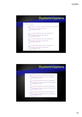 1/3/2016
22
Ölçekleme Uygulama
43
Ölçekleme Uygulama
44
 