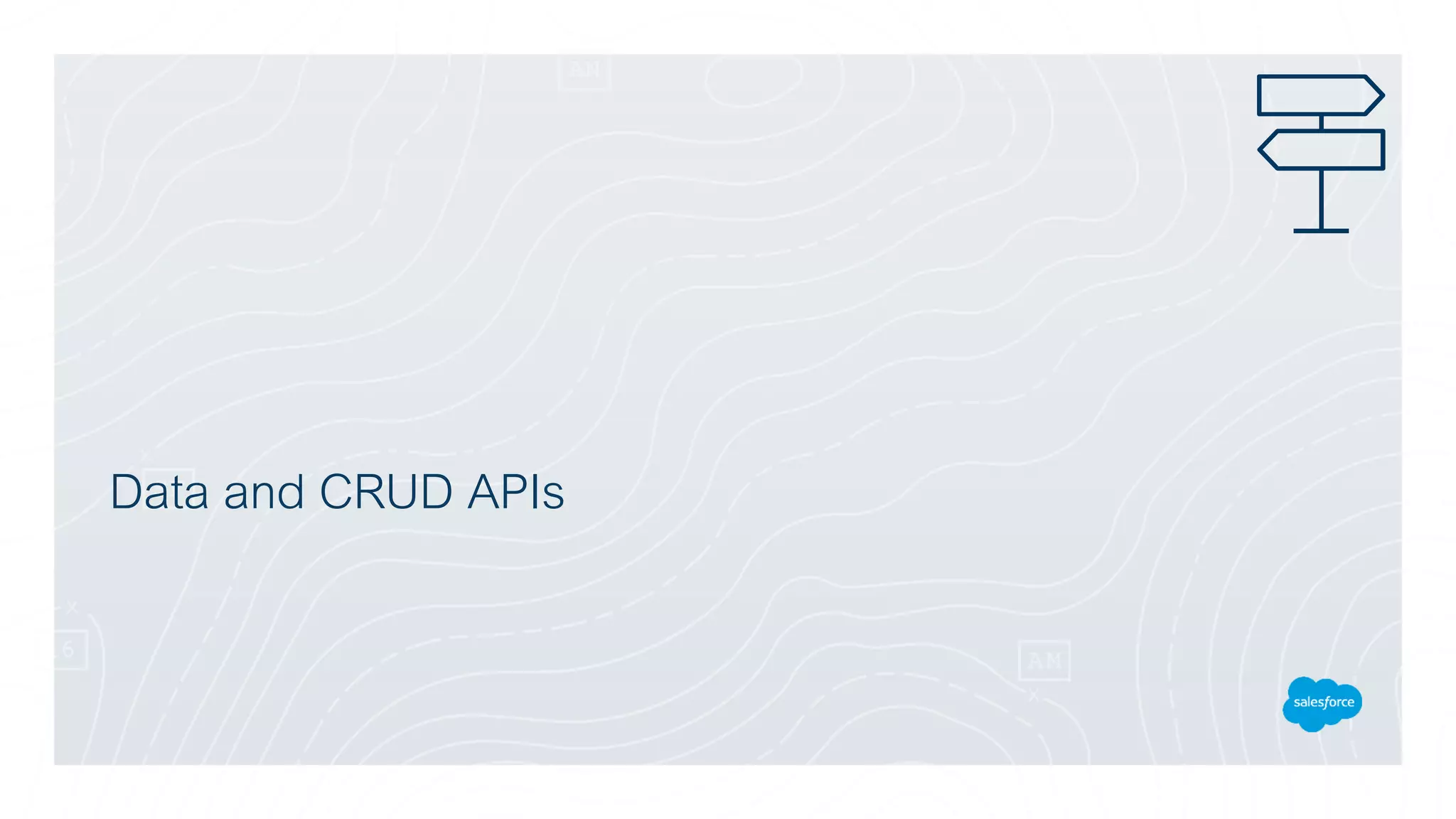 Data and CRUD APIs
 