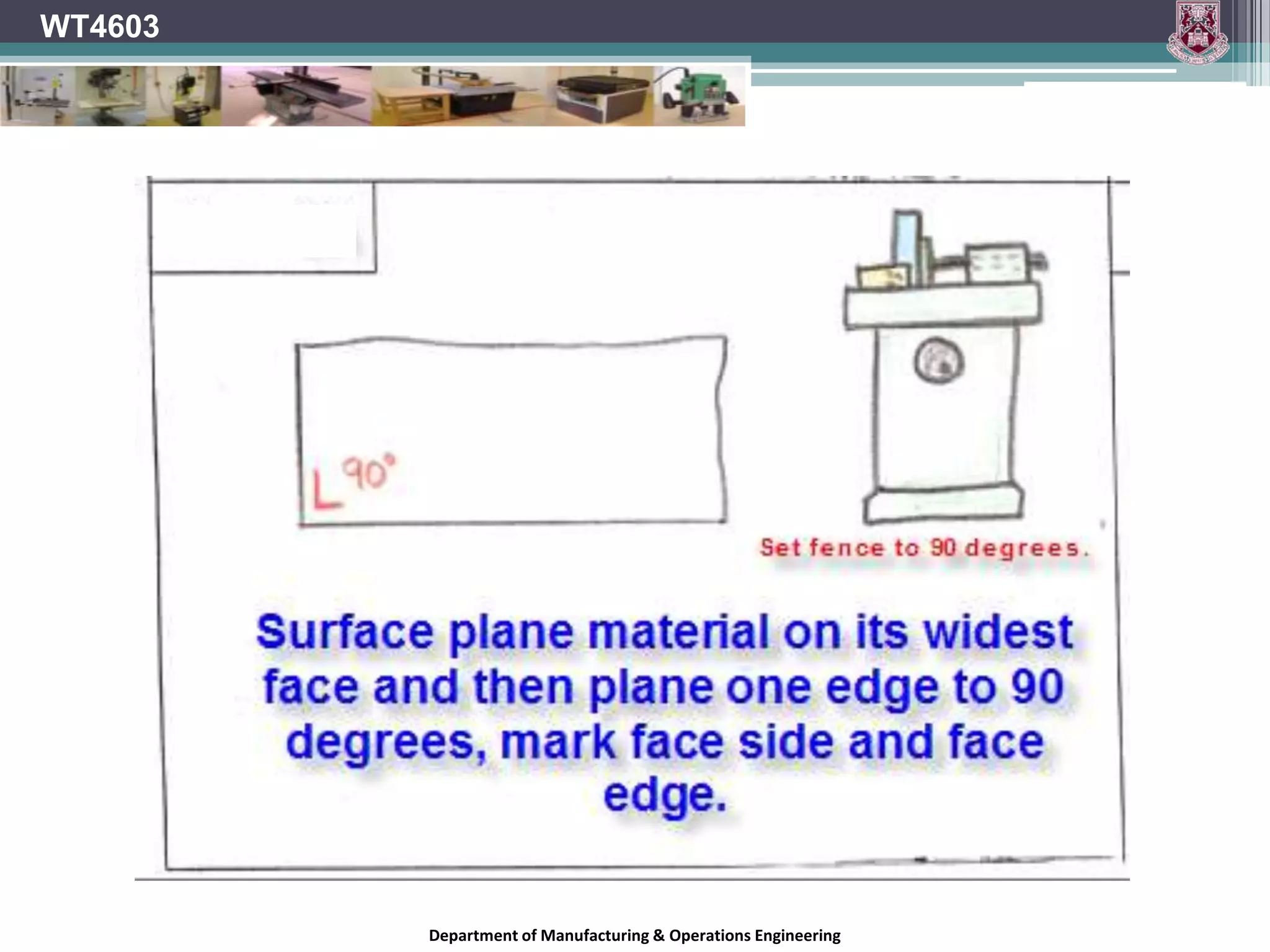 WT4603Table parts From Section A material the following parts are achievable:Table legs (X4, yellow on drawing)Top rail (X1,blue, dovetail)Mid rail (X1, blue, finger joint)Department of Manufacturing & Operations Engineering