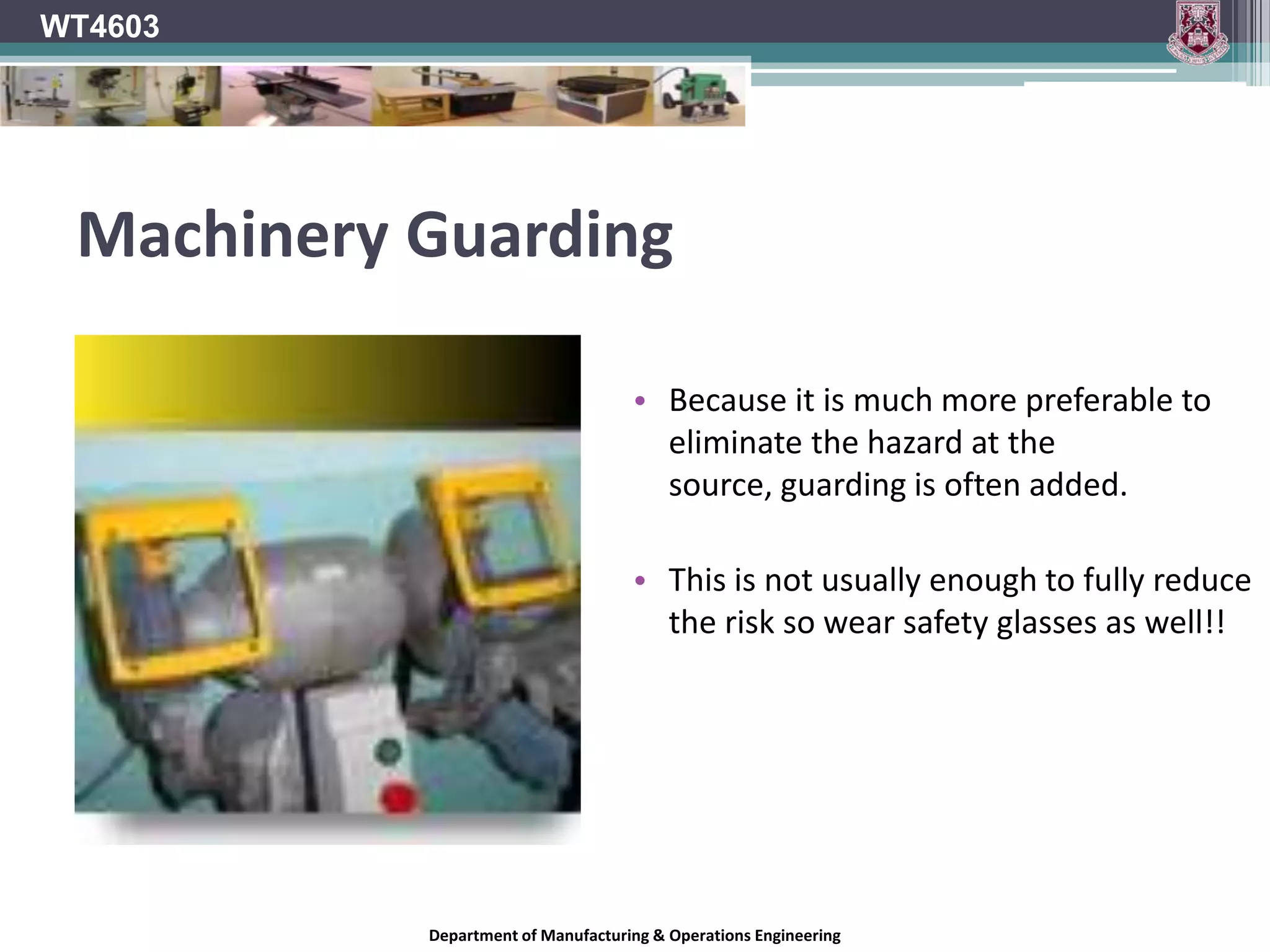 WT4603ThermalHeat and glare from molten metals, furnaces and other heat processes such as welding or soldering can burn the cornea.Department of Manufacturing & Operations Engineering