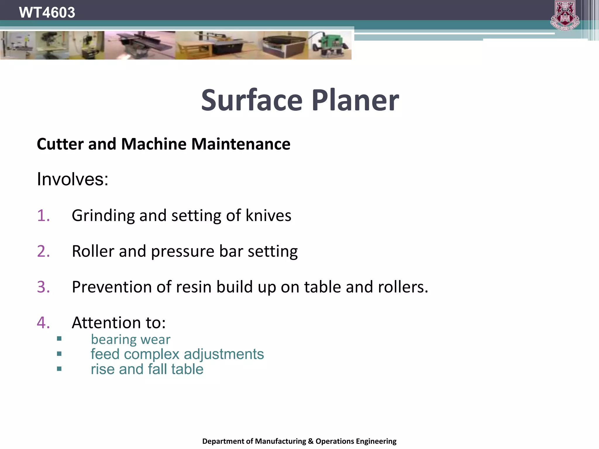 Easier and quicker maintenanceDepartment of Manufacturing & Operations Engineering