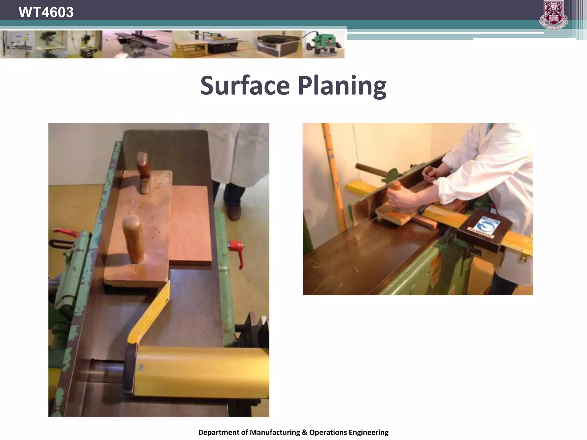 WT4603Surface PlaningDepartment of Manufacturing & Operations Engineering