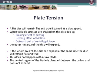 WT4603Table Slot	Max. distance between saw blade and front edge of table slot on machine with a scoring blade.	(Blade raised to highest level)Department of Manufacturing & Operations Engineering