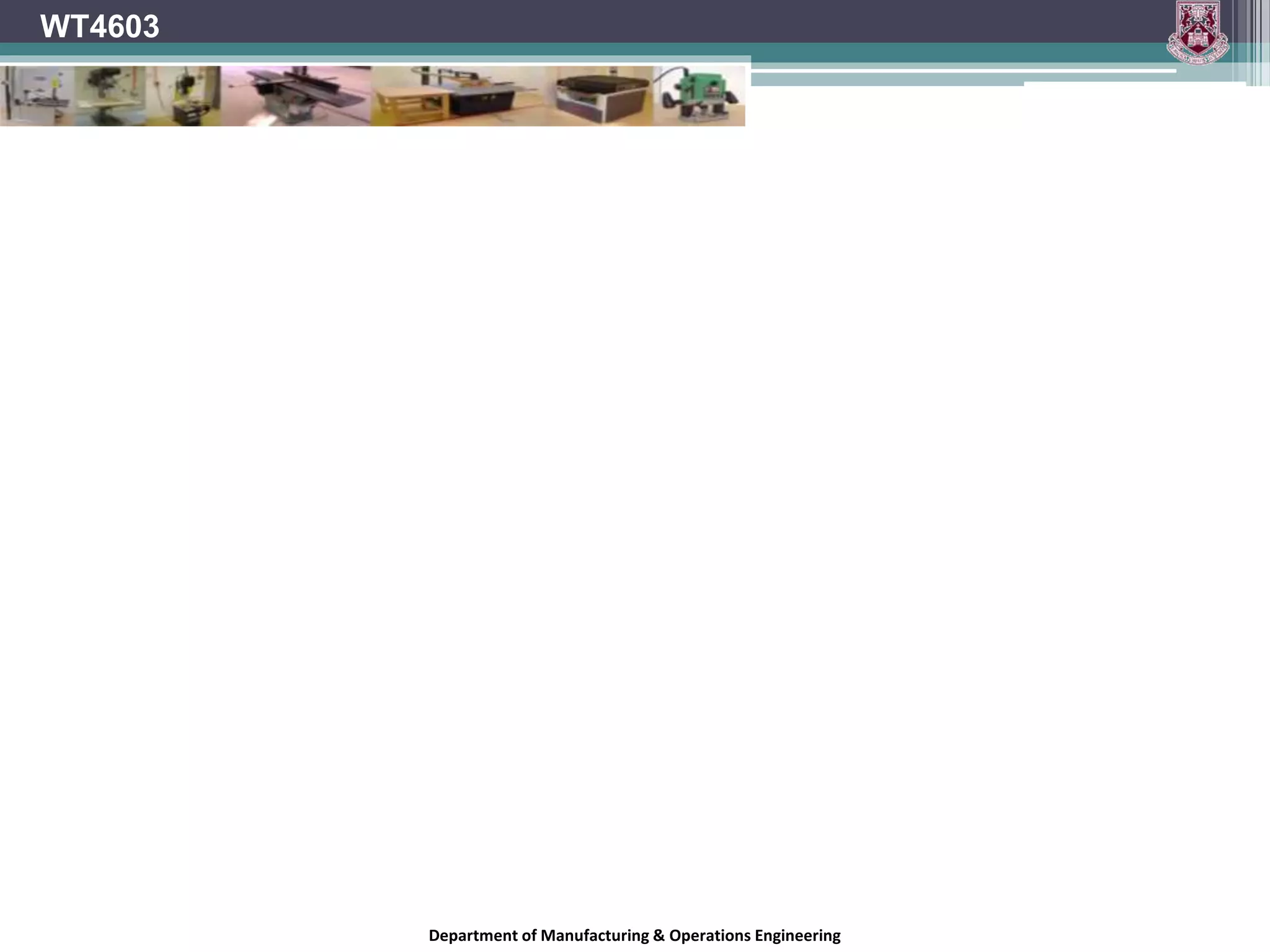 Department of Manufacturing & Operations Engineering
WT4603
 