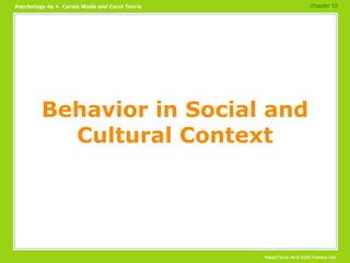 Behavior in Social and Cultural Context chapter 10  