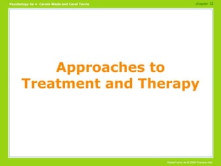 Approaches to Treatment and Therapy chapter 12  