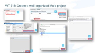 Wt7 structuring mule applications | PPTX