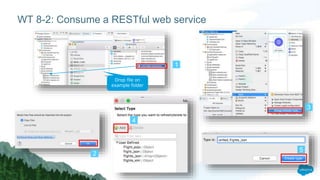 WT 8-2: Consume a RESTful web service
1
2
3
4
5
Drop file on
example folder
 
