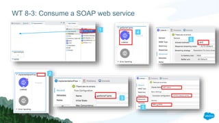 WT 8-3: Consume a SOAP web service
1
2
3
4
6
5
 