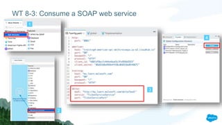 WT 8-3: Consume a SOAP web service
1
3
2
4
 