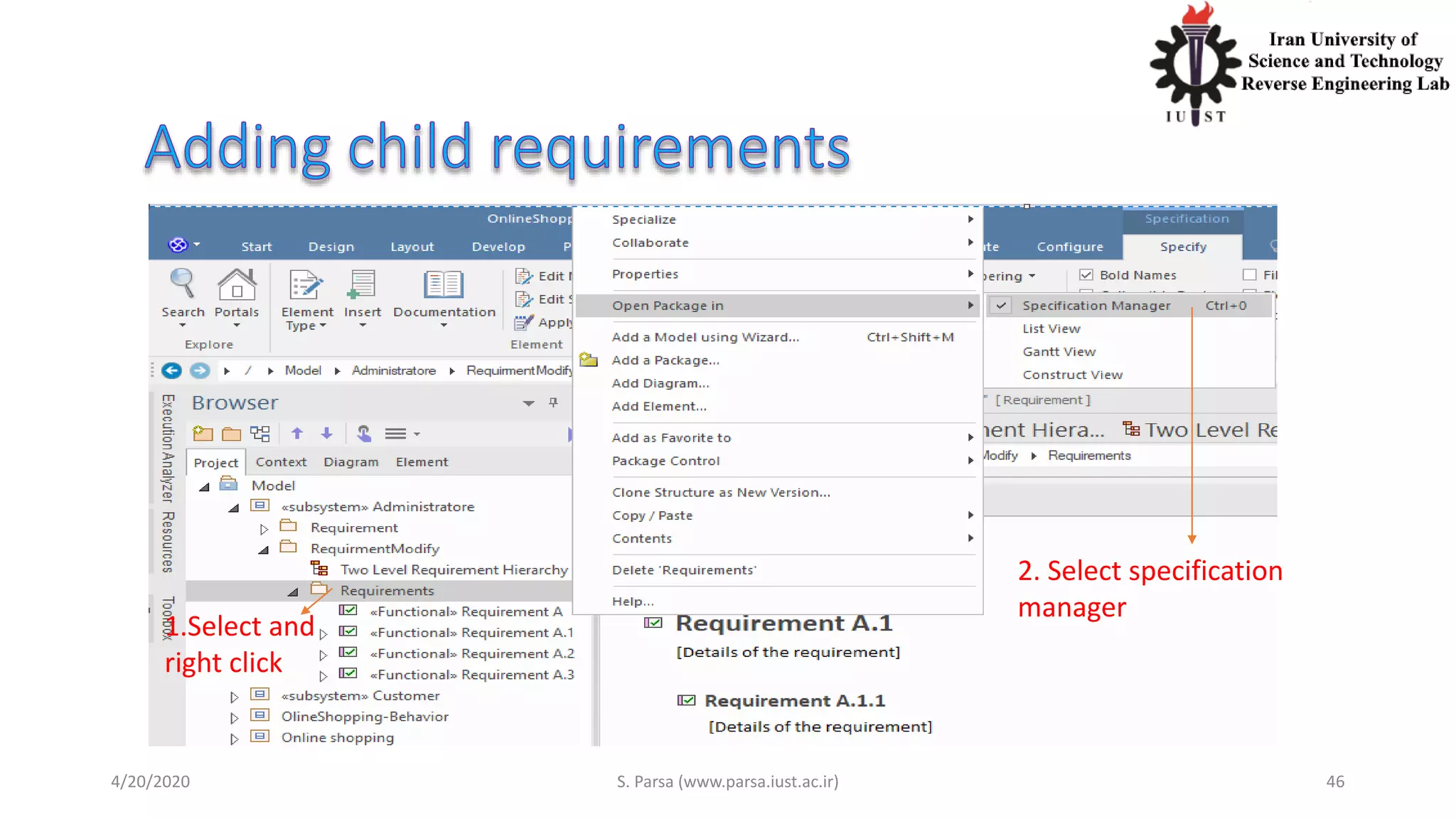 4/20/2020 S. Parsa (www.parsa.iust.ac.ir) 46
1.Select and
right click
2. Select specification
manager
 