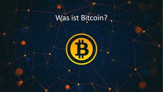 Was ist Bitcoin?
 