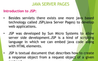 INTRODUCTION TO JSP,JSP LIFE CYCLE, ANATOMY OF JSP PAGE AND JSP ...
