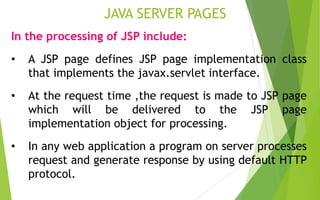 INTRODUCTION TO JSP,JSP LIFE CYCLE, ANATOMY OF JSP PAGE AND JSP ...
