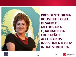 PRESIDENTE DILMA ROUSSEFF E O SEU DESAFIO DE MELHORAR A QUALIDADE DA EDUCAÇÃO E ACELERAR OS INVESTIMENTOS EM INFRAESTRUTURA 