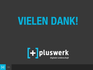 55
VIELEN DANK!
 
