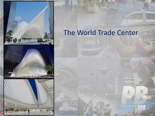 12 June 2013 World Trade Center - CSI 3
The World Trade Center
 