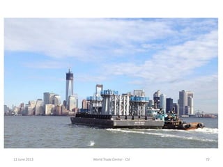 12 June 2013 World Trade Center - CSI 72
 