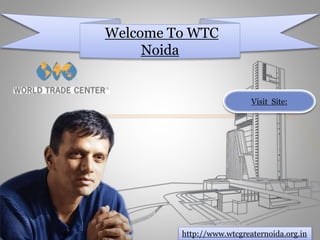 Welcome To WTC
Noida

Visit Site:

http://www.wtcgreaternoida.org.in

 