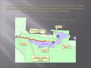 Joyce
                                                                               S
                                                                               #




                                                   EAST BEACH
                                                    TRAILHEAD


                 SPRUCE RAILROAD TRAIL
                        3.5 Miles



                                                                                      Lk S
                                                                                           uthe
                                                                                               rlan
                                                                                                   d


FAIRHOLME HILL                     Lake Crescent
  TRAILHEAD
                                                                McFee Tunnel
                            (
                            /101                                  460 Feet

                                Short Tunnel
                                 160 Feet




                      FEDERALLY FUNDED
                    RCO TUNNEL MATCH TRAIL
                           6.2 Miles
 