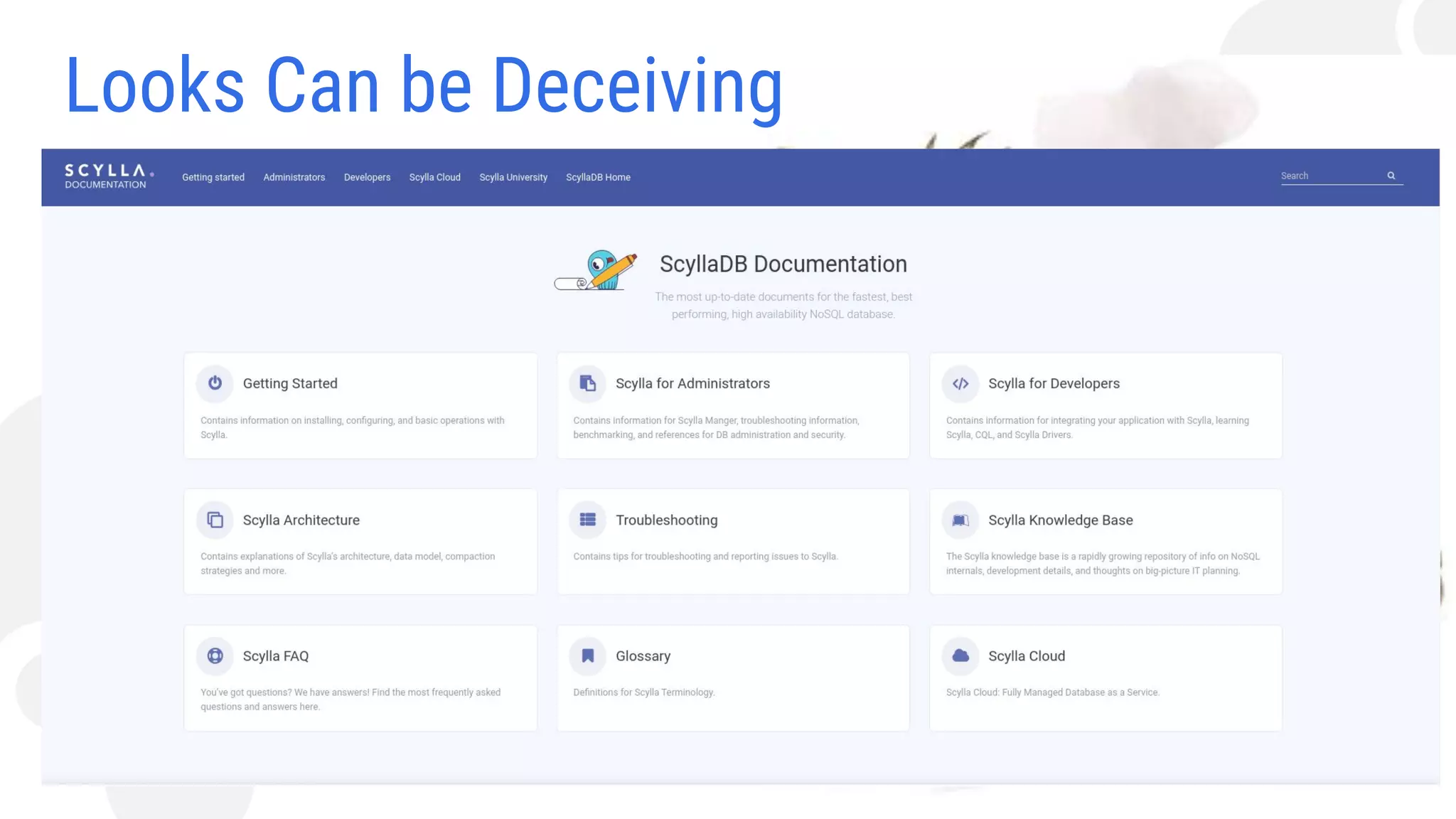 ▪ Long close cycle for doc bugs
▪ Many cooks, few chefs
▪ But it works, right?
Looks Can be Deceiving
 