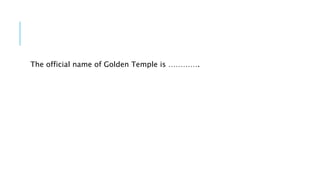 The official name of Golden Temple is ………….
 