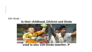 Gilli-Dinda
 