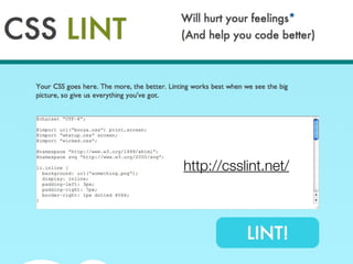 http://csslint.net/
 