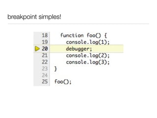 breakpoint simples!
 