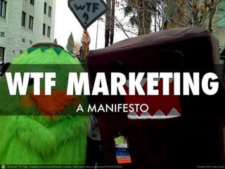 A WTF Marketing Manifesto