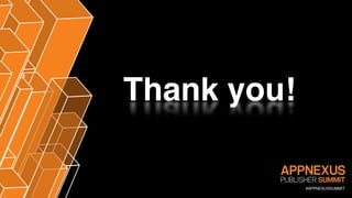 #APPNEXUSSUMMIT
Thank you!
 