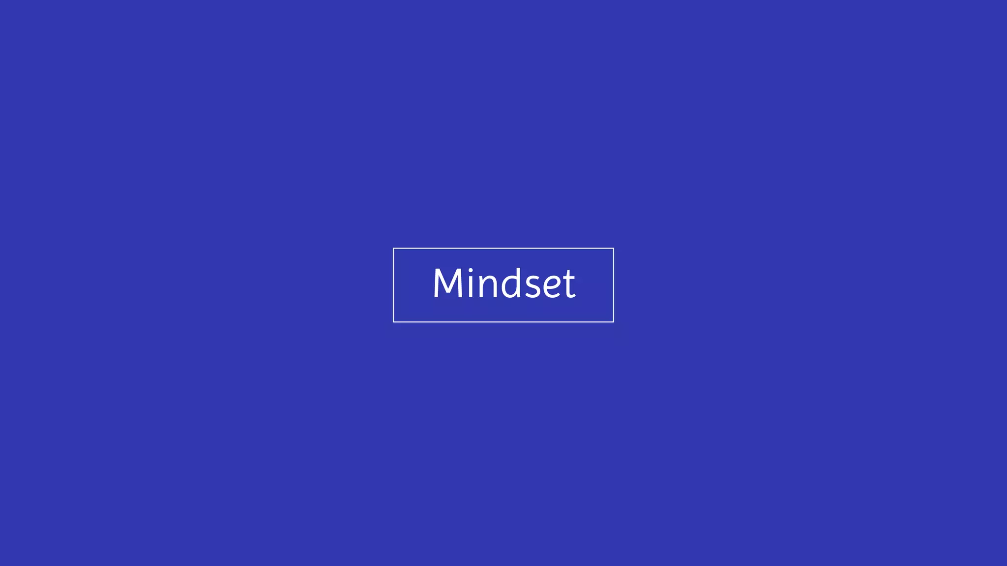 Mindset
 