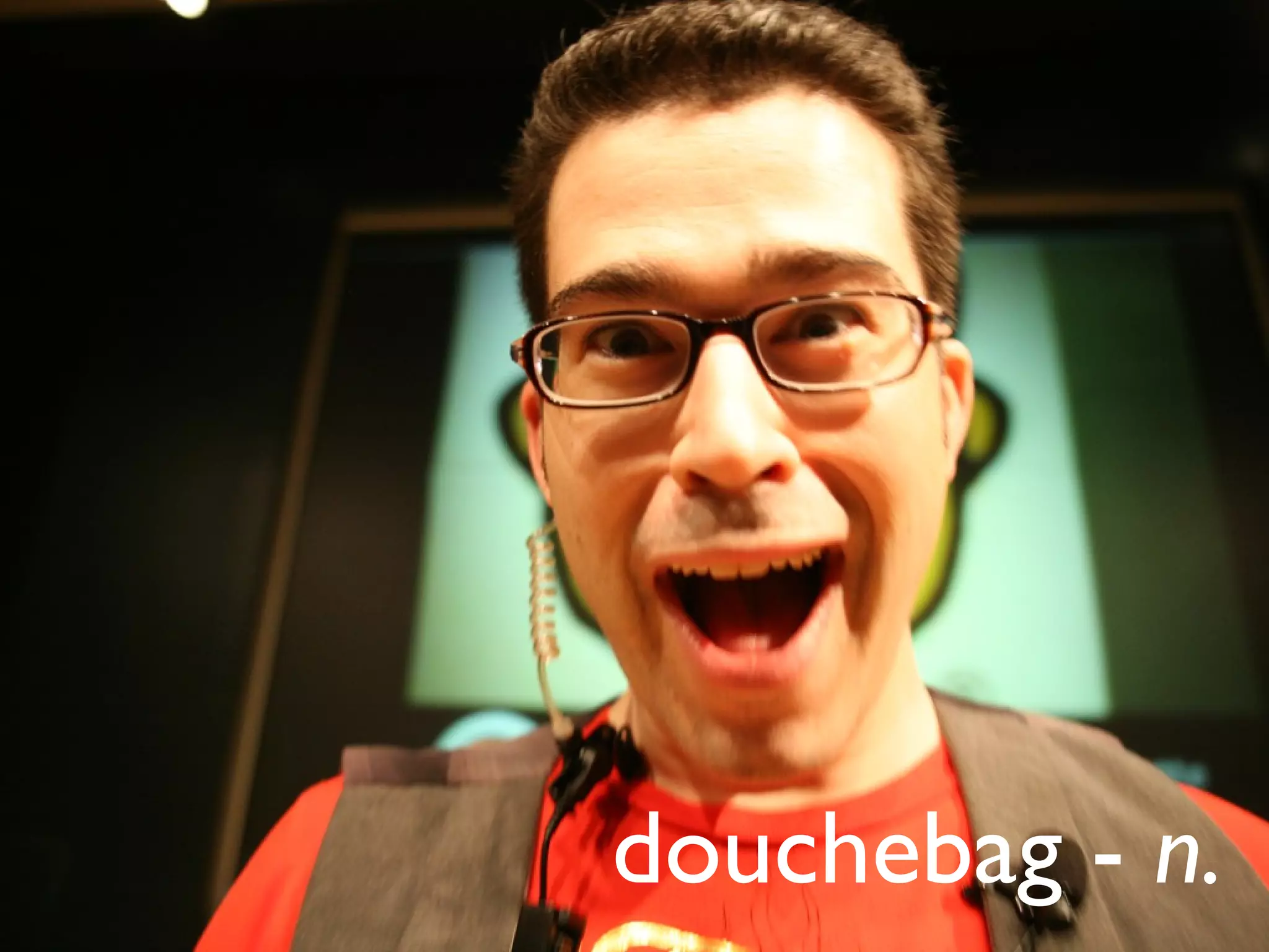 douchebag - n.