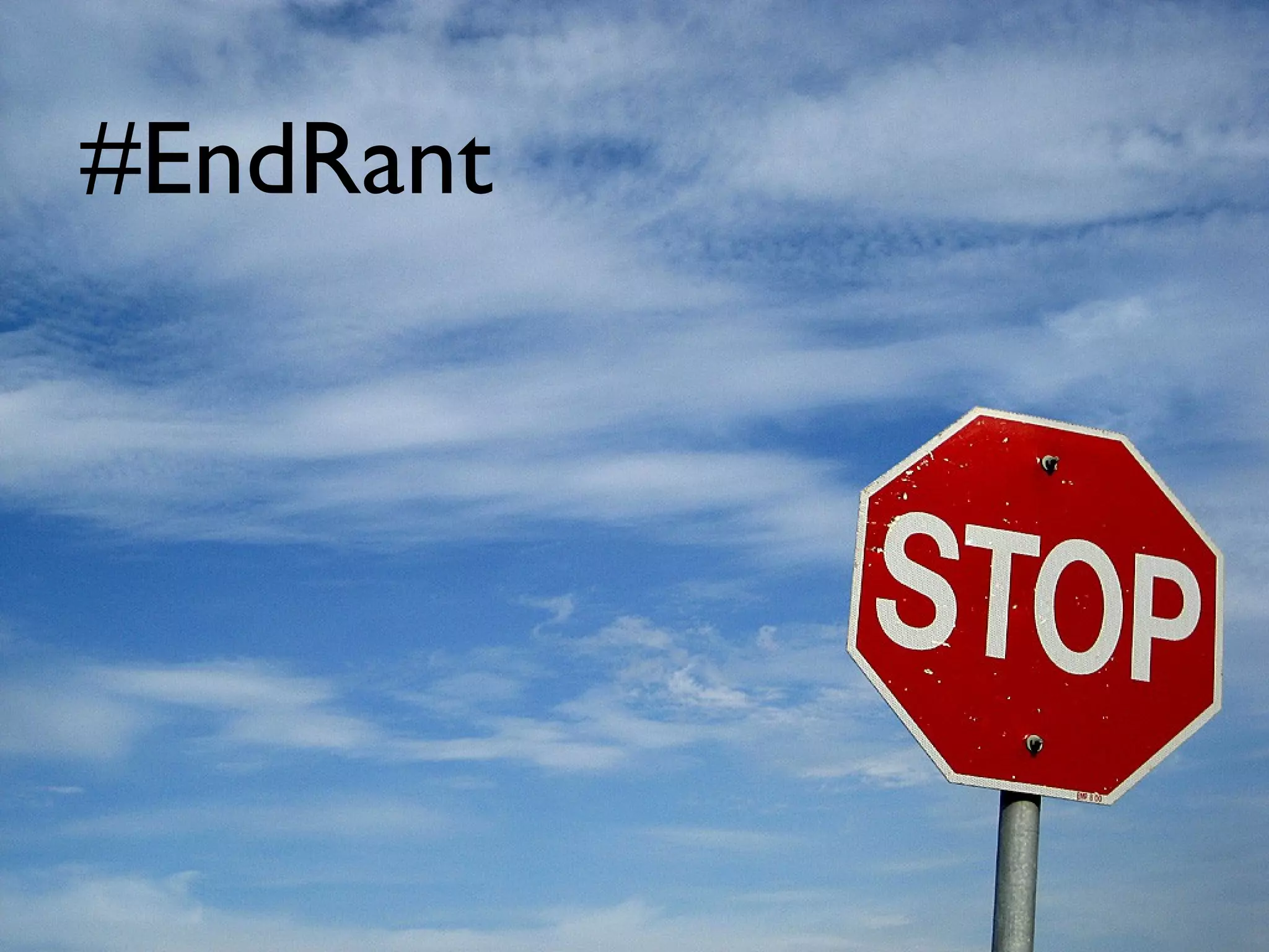 #EndRant