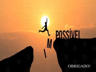 OBRIGADO!
 