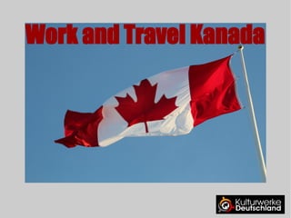 Work and Travel Kanada 
 