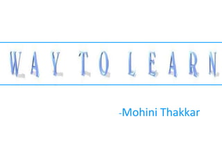 - Mohini Thakkar 