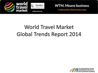 World Travel Market Global Trends Report 2014  