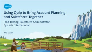 Using Quip to Bring Account Planning and Salesforce Together