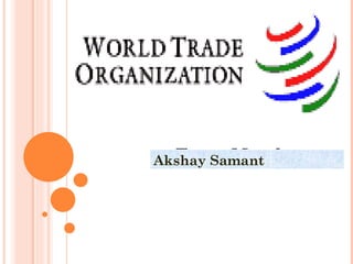 Team Members  Akshay Samant . 