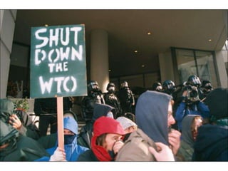 World Trade Orginization in Seattle 1999