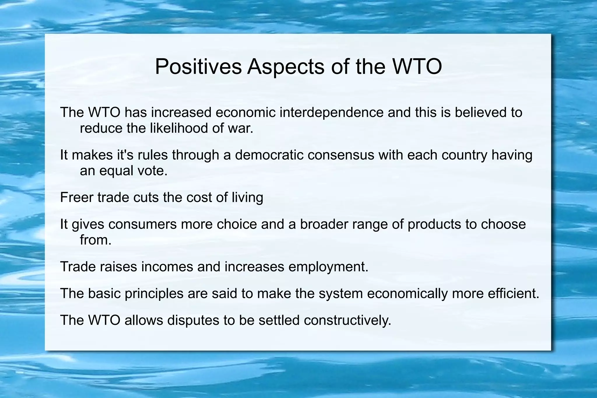 There were eight rounds of negotiations under GATT. 