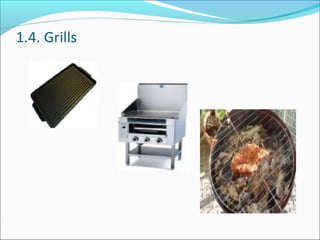 1.4. Grills
 