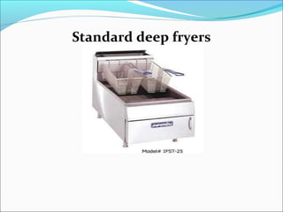 Standard deep fryers
 