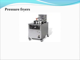 Pressure fryers
 