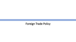 Foreign Trade Policy
 